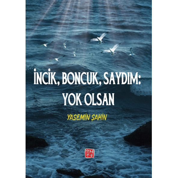 İncik, Boncuk Saydım: Yok Olsan - Yasemin Şahin