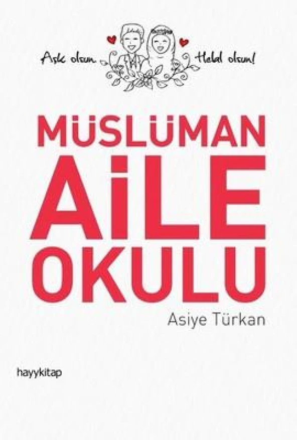 Müslüman Aile Okulu - Asiye Türkan x