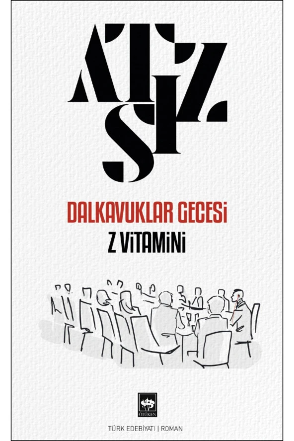 Dalkavuklar Gecesi / Z Vitamini / Hüseyin Nihal Atsız