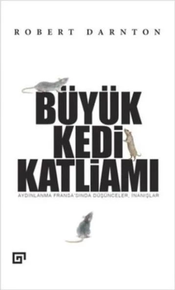 Büyük Kedi Katliamı  Aydınlanma Fransa’sında Düşünceler, İnanışlar