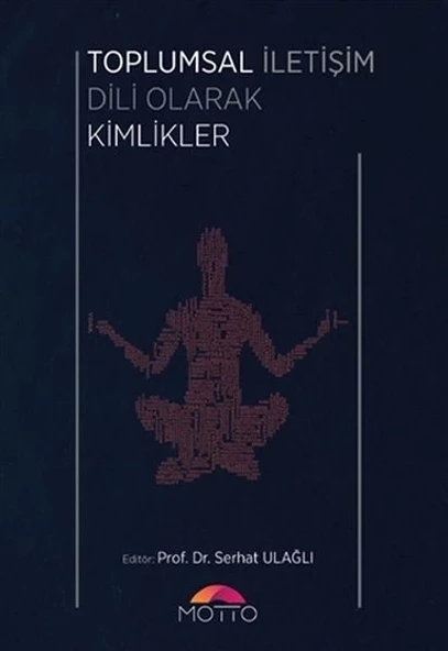 Toplumsal İletişim Dili Olarak Kimlikler