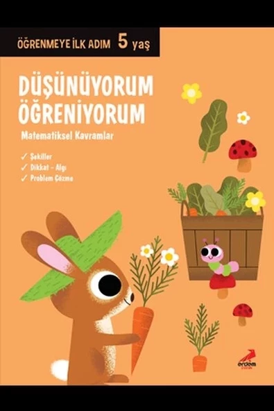 Düşünüyorum, Öğreniyorum - Öğrenmeye İlk Adım (5 Yaş) - Matematiksel Kavramlar