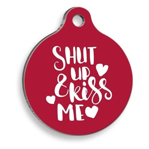 Shut Up And Kiss Me Yuvarlak Şekilli Kedi ve Köpek Künyesi XLarge 3,3 x 5 cm ürün görseli 1