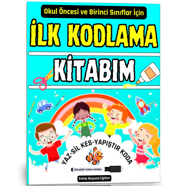 İlk KODLAMA Kitabım (YAZ-SİL-KES-YAPIŞTIR)