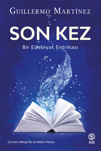 Son Kez - Bir Edebiyatın Entrikası - Guillermo Martinez