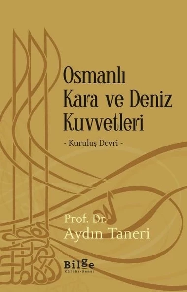 Osmanlı Kara ve Deniz Kuvvetleri - Kuruluş Devri - 1
