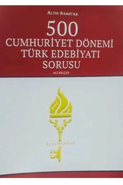 Altın Anahtar 500 Cumhuriyet Dönemi Türk Edebiyatı Sorusu