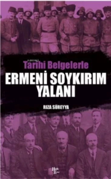 Tarihi Belgelerle Ermeni Soykırım Yalanı - 1