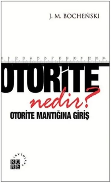 Otorite Nedir?  Otorite Mantığına Giriş