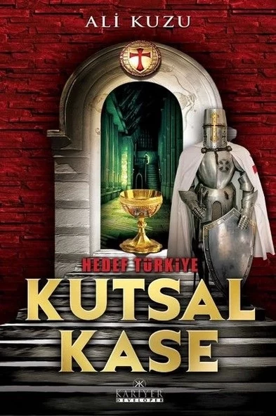 Kutsal Kase - Hedef Türkiye