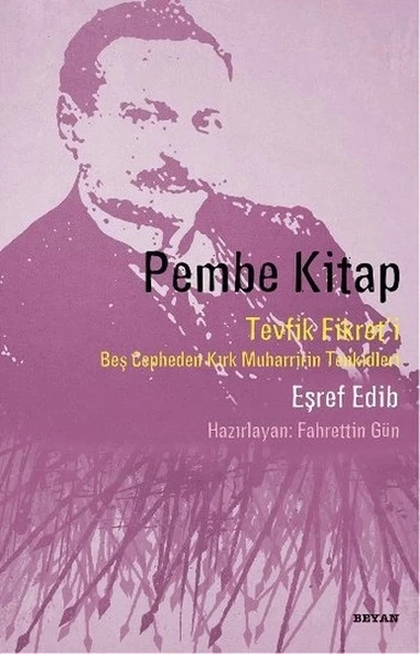 Pembe Kitap  Tevfik Fikret'i Beş Cepheden Kırk Muharririn Tenkidleri