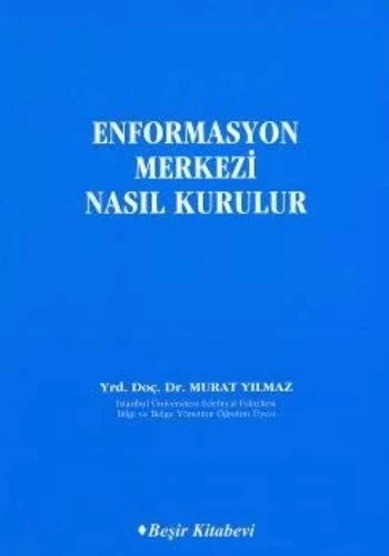 Enformasyon Merkezi Nasıl Kurulur