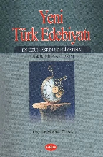 Yeni Türk Edebiyatı  En Uzun Asrın Edebiyatına Teorik Bir Yaklaşım -2. Kitap