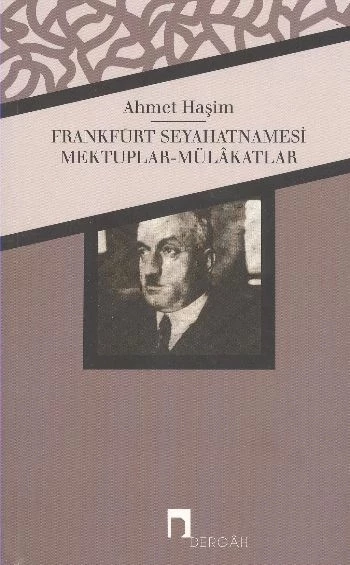 Frankfurt Seyahatnamesi - Mektuplar - MülakatlarBütün Eserleri - 4 ) - 1