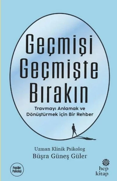 Geçmişi Geçmişte Bırakın