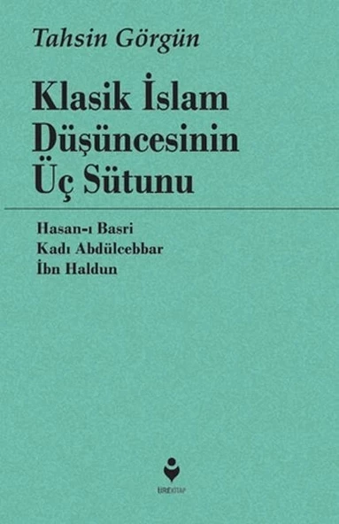 Klasik İslam Düşüncesinin Üç Sütunu