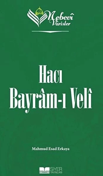 Nebevi Varisler 71 Hacı Bayram-ı Veli