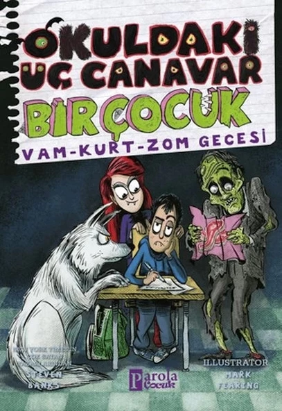 Okuldaki Üç Canavar Bir Çocuk: Vam – Kurt – Zom