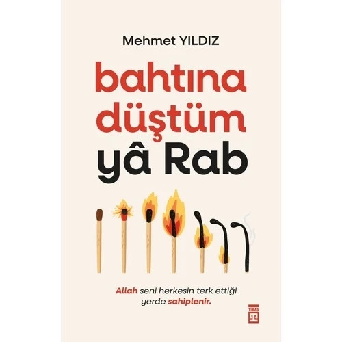 BAHTINA DÜŞTÜM YA RAB  MEHMET YILDIZ  TİMAŞ