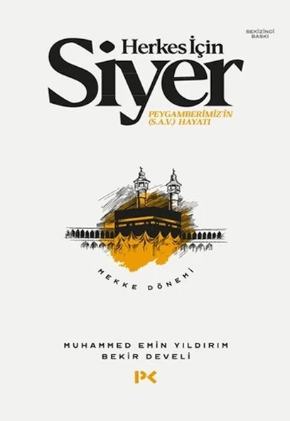 Herkes İçin Siyer Peygamberimiz'in (S.A.V) Hayatı - Mekke Dönemi