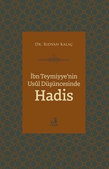 İbn Teymiyye'nin Usul Düşüncesinde Hadis