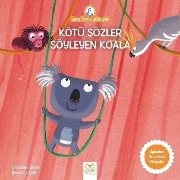 Anne Tavuk Anlatıyor - Kötü Sözler Söyleyen Koala