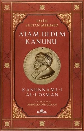 Fatih Sultan Mehmed-Atam Dedem Kanunu