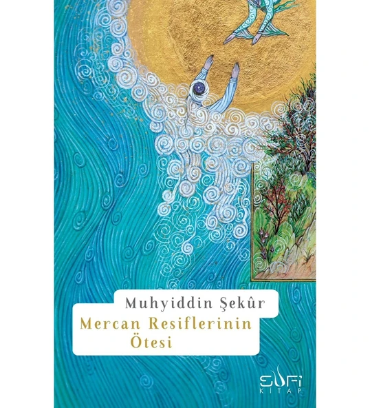 MERCAN RESİFLERİNİN ÖTESİ  MUHYİDDİN ŞEKUR  SUFİ KİTAP
