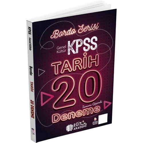 KPSS GK TARİH ÇÖZÜMLÜ 20 DENEME BORDO SERİSİ EĞİT AKADEMİ