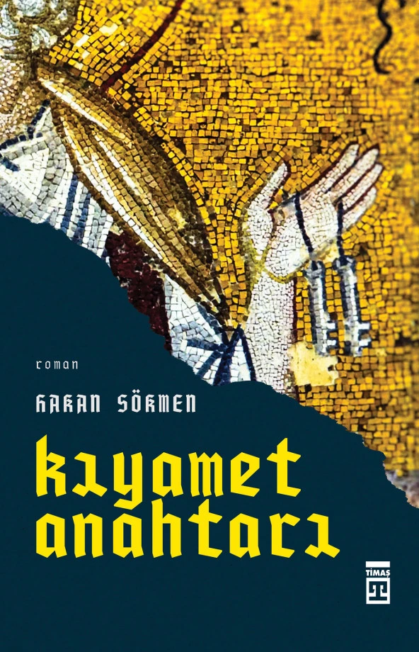 Timaş Yayınları Kıyamet Anahtarı - Hakan Sökmen