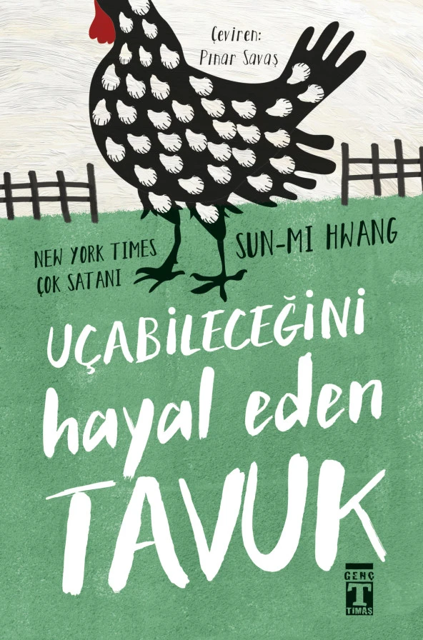 Genç Timaş Uçabileceğini Hayal Eden Tavuk - Sun-Mi Hwang