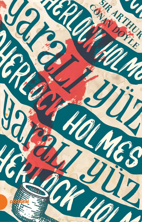 Portakal Kitap Sherlock Holmes 3- Yaralı Yüz - Arthur Conan Doyle