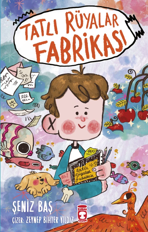 Timaş Çocuk Tatlı Rüyalar Fabrikası - Şeniz Baş