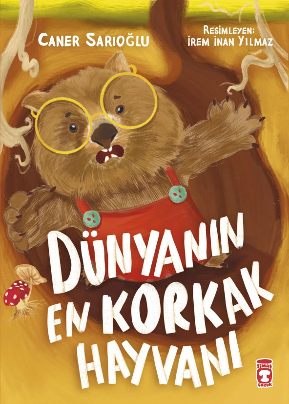 Timaş Çocuk Dünyanın En Korkak Hayvanı - Caner Sarıoğlu
