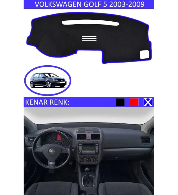 Volkswagen Golf 5 2003-2009 İçin Uygun Torpido Koruma Halısı Siyah Kenar Renk Mavi