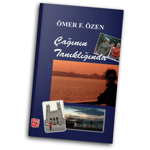 Çağının Tanıklığında - Ömer Faruk Özen