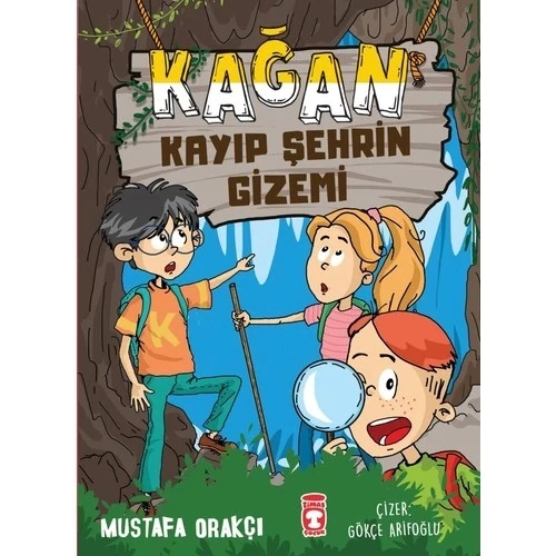 KAĞAN KAYIP ŞEHRİN GİZEMİ  MUSTAFA ORAKÇI  TİMAŞ