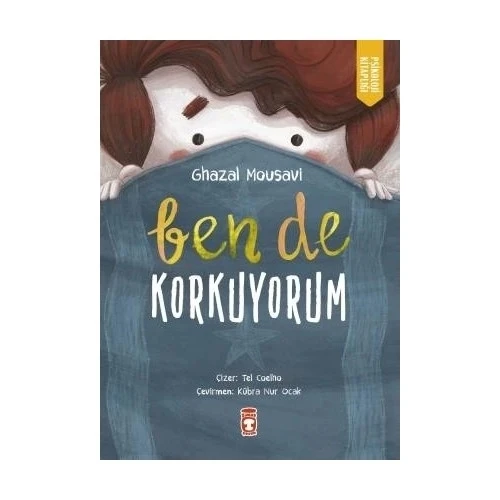 BENDE KORKUYORUM  GHAZAL MOUSAVİ  TİMAŞ