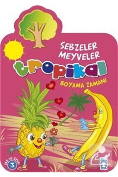 Sebzeler Meyveler - Tropikal Boyama Zamanı - Timaş