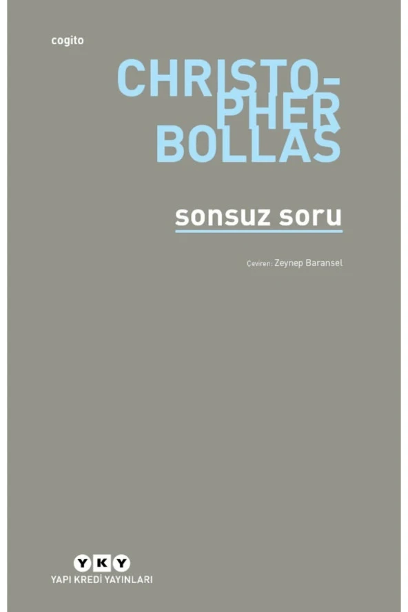 Yapı Kredi Yayınları Sonsuz Soru / Christopher Bollas / Yapı Kredi Yayınları / 9789750860478