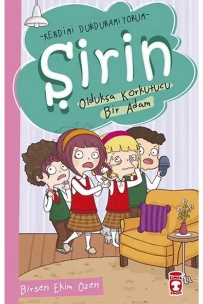 Şirin Oldukça Korkutucu Bir Adam - Birsen Ekim Özen - Timaş