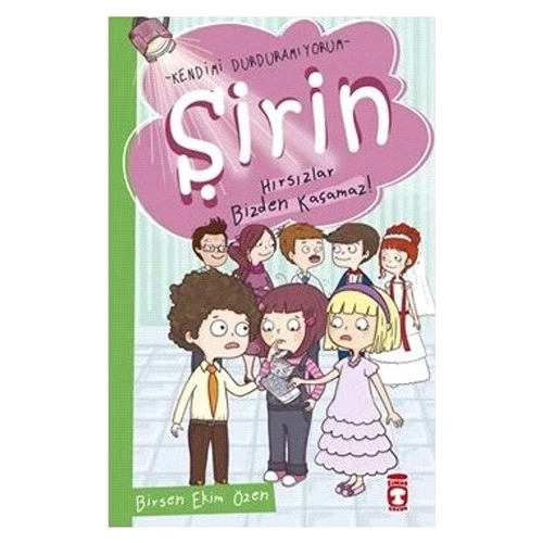 ŞİRİN HIRSIZLAR BİZDEN KAÇAMAZ - BİRSEN EKİM ÖZEN - TİMAŞ