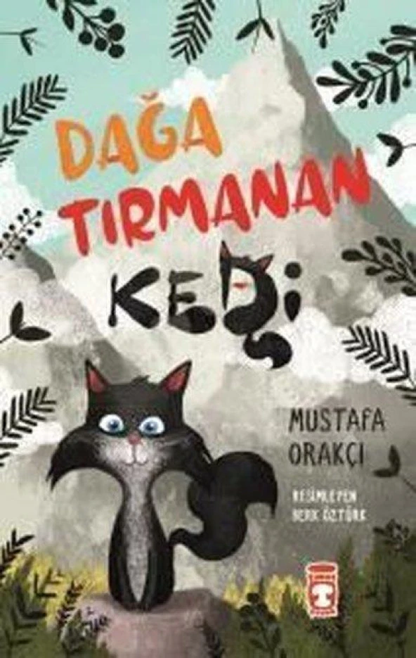 Dağa Tırmanan Kedi Mustafa Orakçı Timaş