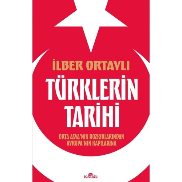Türklerin Tarihi-1/i.Ortaylı/kronik