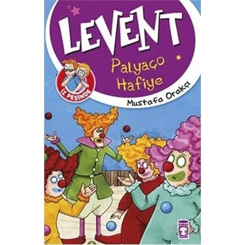 LEVENT İZ PEŞİNDE - PALYAÇO HAFİYE - TİMAŞ