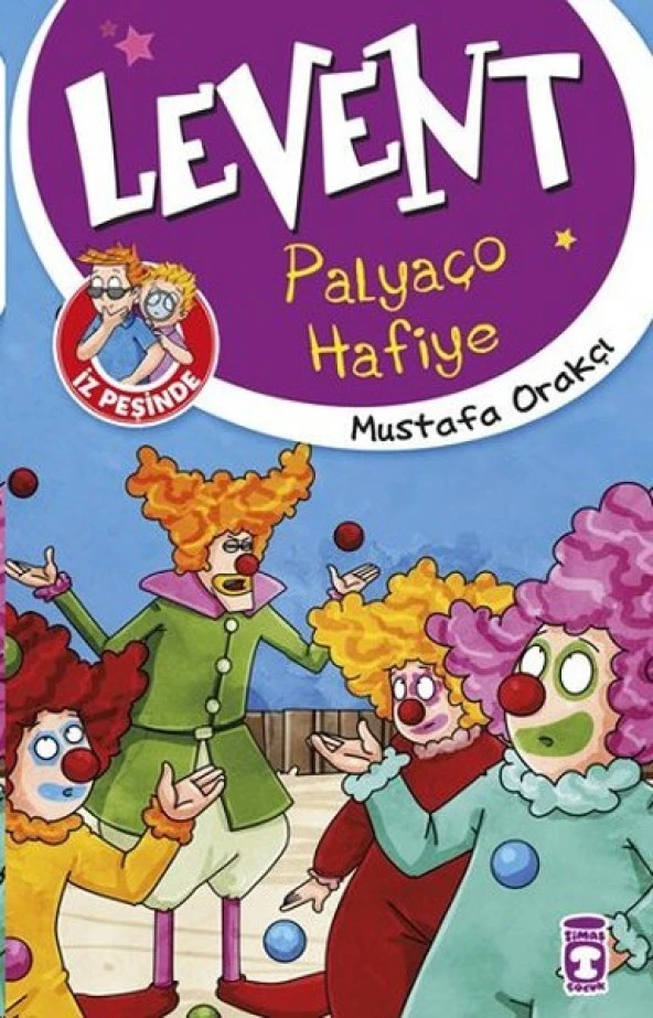 LEVENT İZ PEŞİNDE - PALYAÇO HAFİYE - TİMAŞ