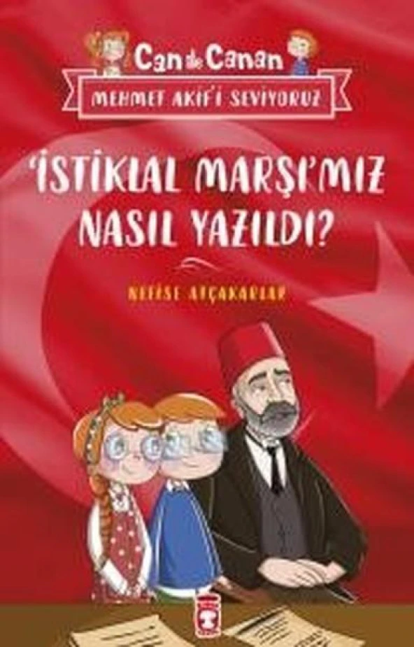 İstiklal Marşımız Nasıl Yazıldı Timaş
