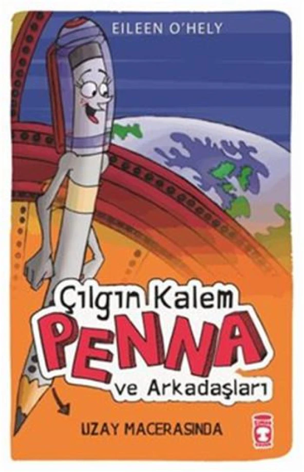 Çılgın Kalem Penna Ve Arkadaşları Uzay Macerası- Timaş