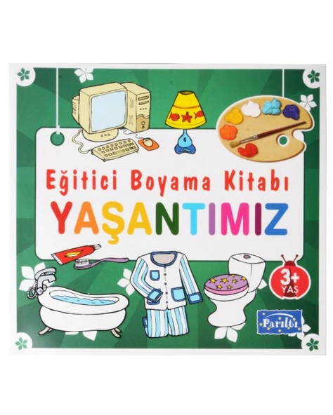 Eğitici Boyama Kitabı Yaşantımız - Parıltı Yayınları