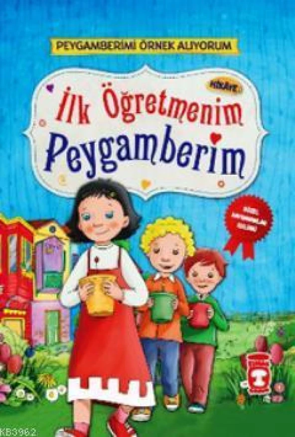 İlk Öğretmenim Peygamberim / Nur Kutlu-tim